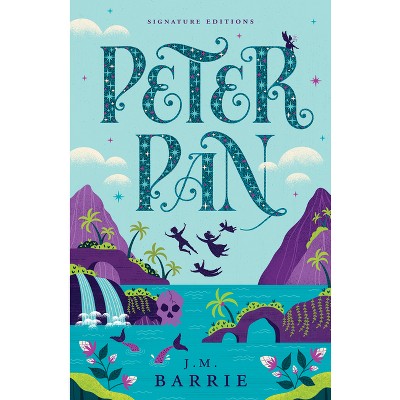 Peter Pan - (Children's Signature Editions) by  J M Barrie (Paperback)