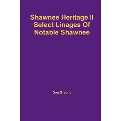 Shawnee Heritage II - by  Don Greene (Paperback)