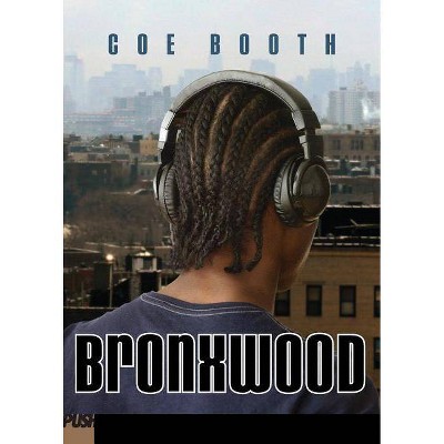 Bronxwood - by  Coe Booth (Paperback)