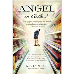 Angel in Aisle 3 - by  Kevin West & Frederick Edwards (Paperback) - 1 of 1