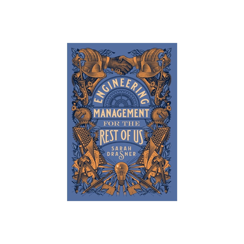 Engineering Management for the Rest of Us - by Sarah Drasner (Hardcover)
