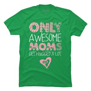 Men's Design By Humans Only Awesome Moms Get Hugged A Lot By growngratitude T-Shirt - 1 of 2