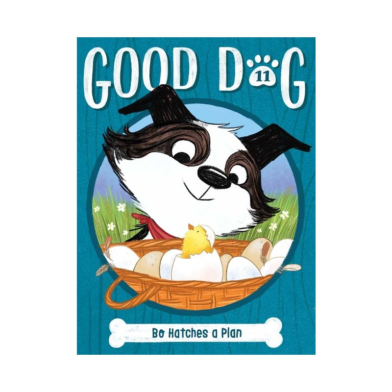 Bo Hatches a Plan - (Good Dog) by Cam Higgins, 1 of 2