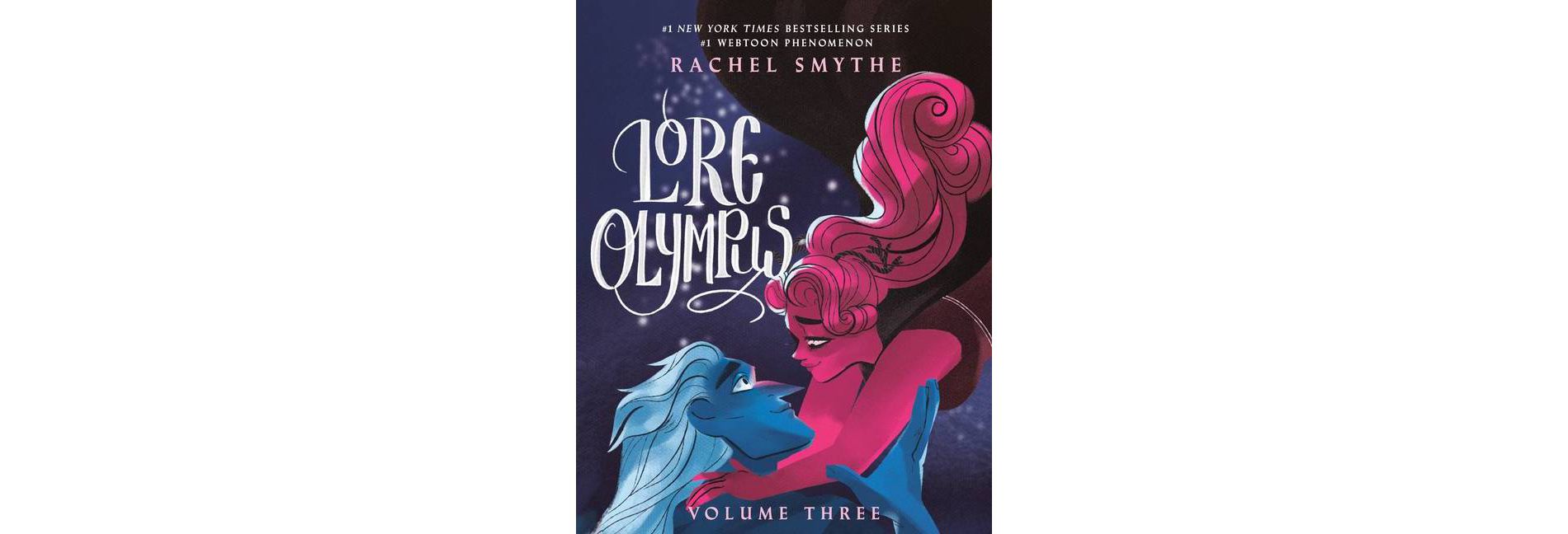 Lore Olympus: Volume Three - by Rachel Smythe