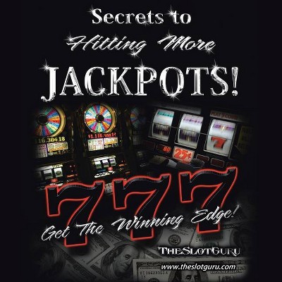 The Secrets to Hitting More Jackpots - by  Theslotguru (Paperback)