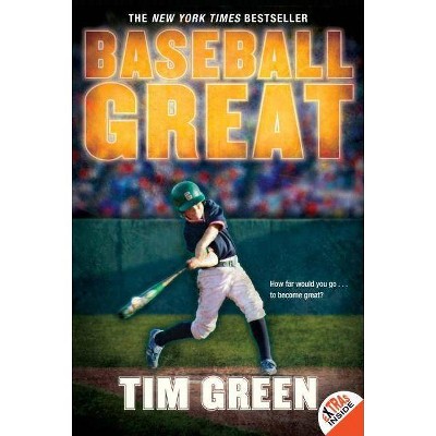 Baseball Great - by  Tim Green (Paperback)