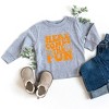 The Juniper Shop Here Comes The Fun Puff Print Toddler Long Sleeve Tee - 2 of 3