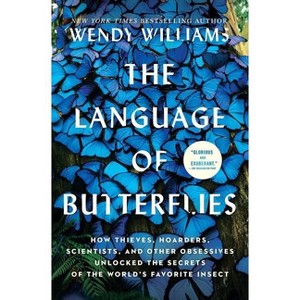 The Language of Butterflies - by  Wendy Williams (Paperback) - 1 of 1