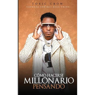 Cómo Hacerse Millonario Pensando - (ISBN) by  Nuevas Tierras Ediciones & Mary Perez (Paperback)