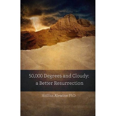 50,000 Degrees and Cloudy - (Beky Books) by  Hollisa Alewine (Paperback)