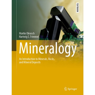 Mineralogy - (Springer Textbooks in Earth Sciences, Geography and Environm) by  Martin Okrusch & Hartwig E Frimmel (Hardcover)
