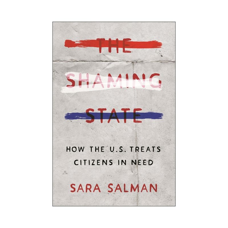 The Shaming State - by  Sara Salman (Paperback), 1 of 2