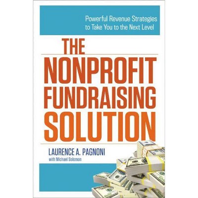 The Nonprofit Fundraising Solution - by  Laurence Pagnoni (Paperback)