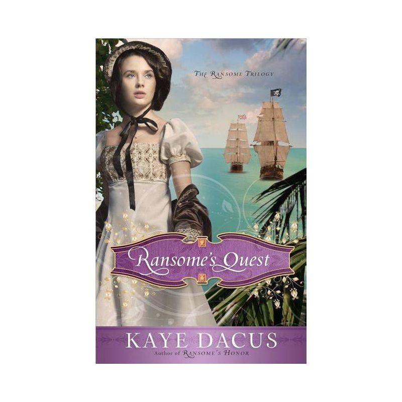 Ransome's Quest - (Ransome Trilogy) by  Kaye Dacus (Paperback), 1 of 2