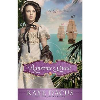 Ransome's Quest - (Ransome Trilogy) by  Kaye Dacus (Paperback)