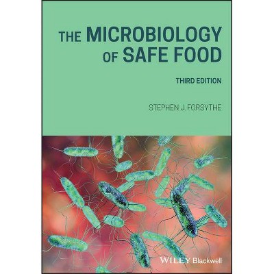  The Microbiology of Safe Food - 3rd Edition by  Stephen J Forsythe (Paperback) 