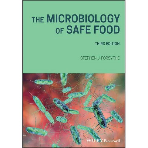 The Microbiology Of Safe Food 3rd Edition By Stephen J Forsythe Paperback Target