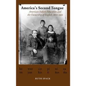 America's Second Tongue - by  Ruth Spack (Hardcover) - 1 of 1