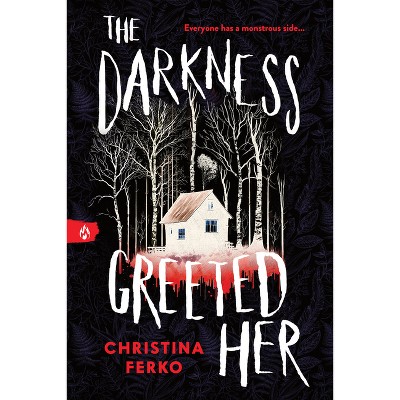 The Darkness Greeted Her - by  Christina Ferko (Paperback)