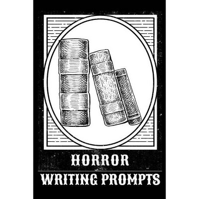 Horror Writing Prompts - by  Hazle Willow (Paperback)