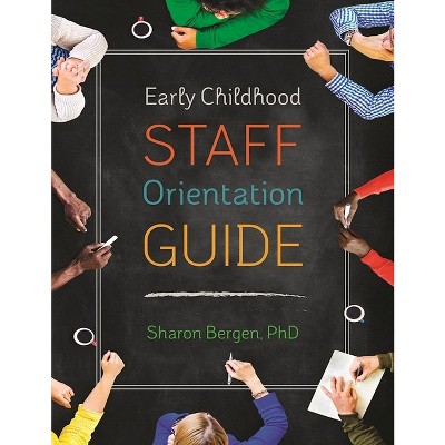 Early Childhood Staff Orientation Guide - by  Sharon Bergen (Paperback)