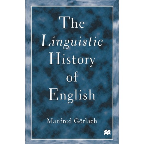 The Linguistic History Of English - (introduction) By Manfred