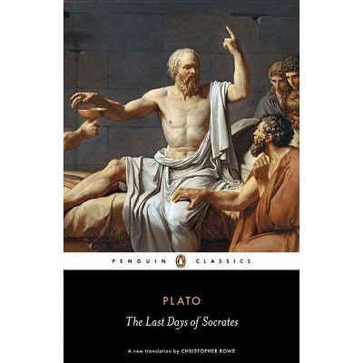 The Last Days of Socrates - (Penguin Classics) by  Plato (Paperback)