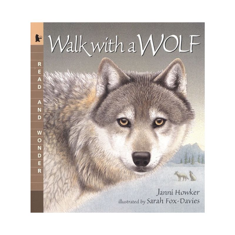 Walk with a Wolf - (Read and Wonder) by  Janni Howker (Paperback), 1 of 2