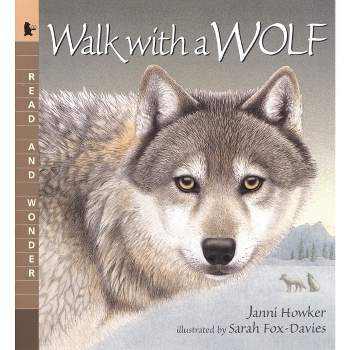 Walk with a Wolf - (Read and Wonder) by  Janni Howker (Paperback)