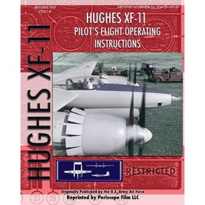 Hughes XF-11 Pilot's Flight Operating Instructions - by  U S Army Air Force (Paperback) - 1 of 1