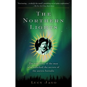 The Northern Lights - by  Lucy Jago (Paperback) - 1 of 1