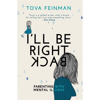 I'll Be Right Back - (Inspirational) by  Tova Feinman (Paperback)