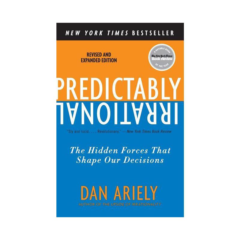 Predictably Irrational, Revised and Expanded Edition - by  Dan Ariely (Paperback), 1 of 2