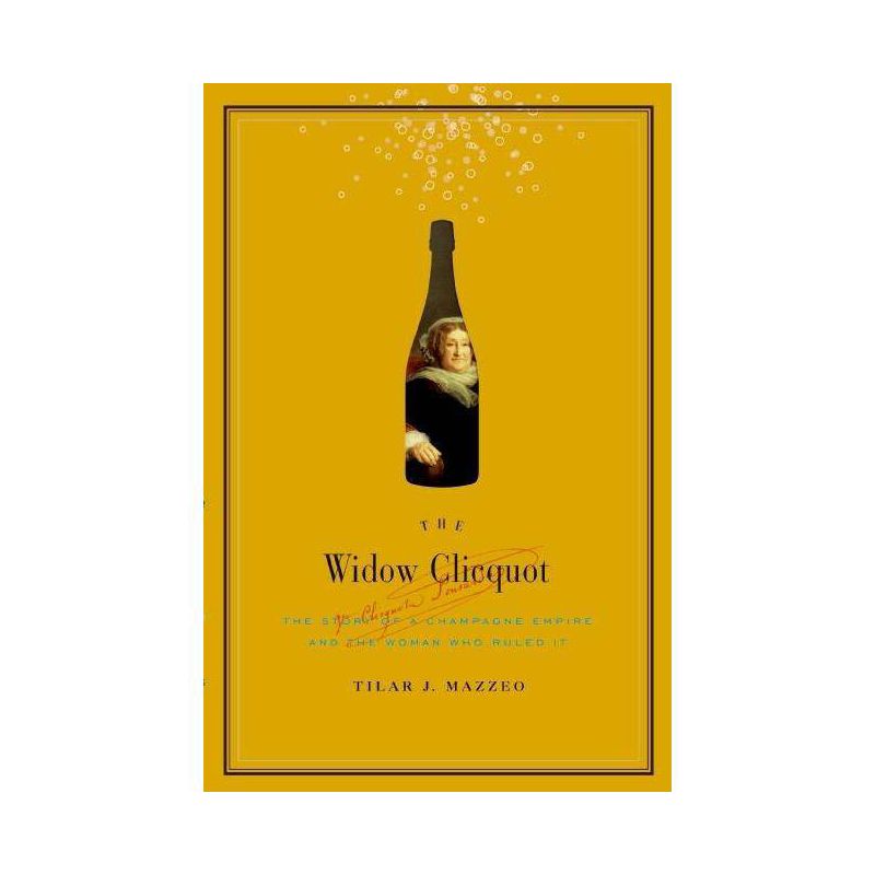 The Widow Clicquot - by Tilar J Mazzeo, 1 of 2