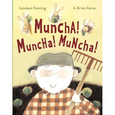 Muncha! Muncha! Muncha! - (Anne Schwartz Books) by  Candace Fleming (Hardcover)