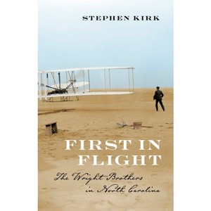 First in Flight - by  Stephen Kirk (Paperback) - 1 of 1