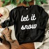 Simply Sage Market Women's Graphic Sweatshirt Let It Snow Bold Cursive - 3 of 4