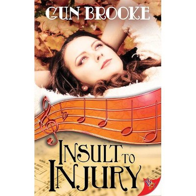 Insult to Injury - by  Gun Brooke (Paperback)