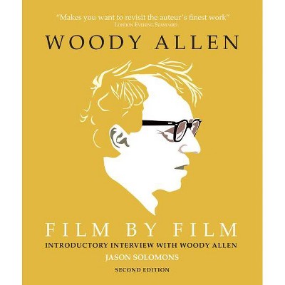 Woody Allen Film by Film - (Y) 2nd Edition by  Jason Solomons (Hardcover)