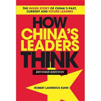 HOW CHINA'S LEADERS THINK (Rev - by  Kuhn (Paperback)