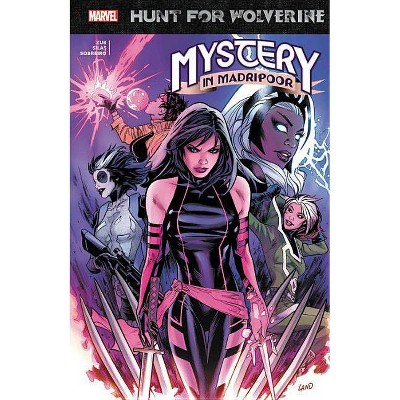 Hunt for Wolverine: Mystery in Madripoor - (Hunt for Wolverine: Mystery in Madripoor (2018)) (Paperback)