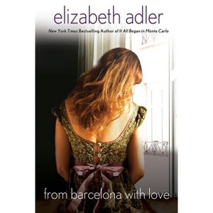 From Barcelona, with Love - (Mac Reilly) by  Elizabeth Adler (Paperback) - 1 of 1