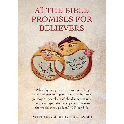 All THE BIBLE PROMISES FOR BELIEVERS - by  Anthony John Jurkowski (Paperback)