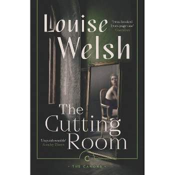 The Cutting Room - (Canons) by  Louise Welsh (Paperback)