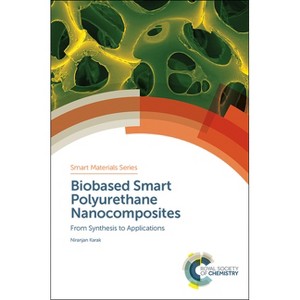 Biobased Smart Polyurethane Nanocomposites - (Smart Materials) by  Niranjan Karak (Hardcover) - 1 of 1