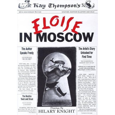 Eloise in Moscow - 40th Edition by  Kay Thompson (Hardcover)