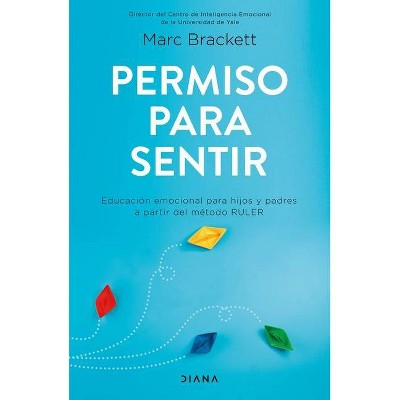 Permiso Para Sentir - by  Marc Brackett (Paperback)