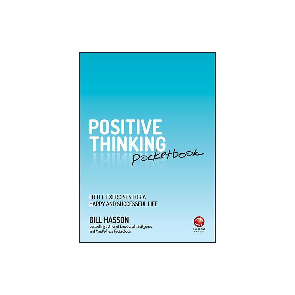 Positive Thinking Pocketbook - by Gill Hasson (Paperback)