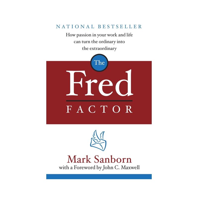 The Fred Factor - by  Mark Sanborn (Hardcover), 1 of 2
