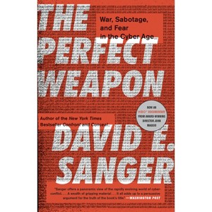 The Perfect Weapon - by  David E Sanger (Paperback) - 1 of 1